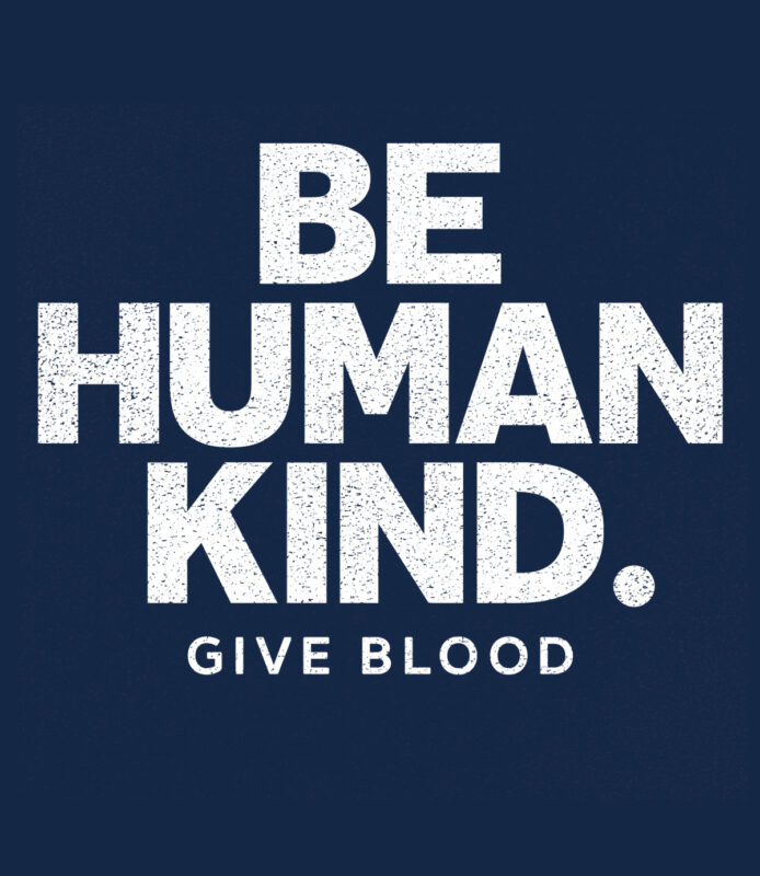 Be Human Kind Give Blood Art