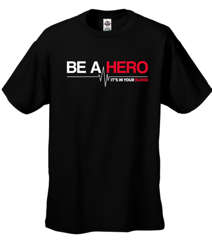 Be a Hero Its in Your Blood Black